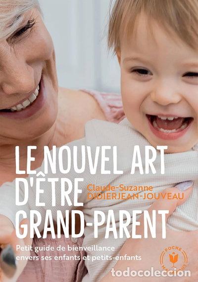 B&uuml;cher: Le nouvel art d'&ecirc;tre grand-parent- 9782501150729
