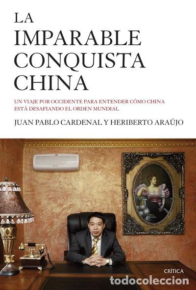 Libros: La imparable conquista china- 9788498928143 - Foto 1