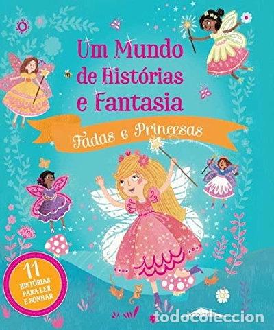 B&uuml;cher: Um Mundo de Hist&oacute;rias e Fantasia 4: Fadas e Princesas- 9789898843050