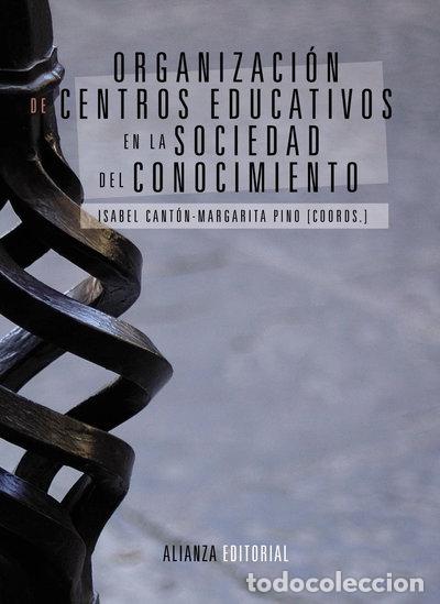 Libros: Organizaci&oacute;n de centros educativos en la sociedad del conocimiento- 9788420684697