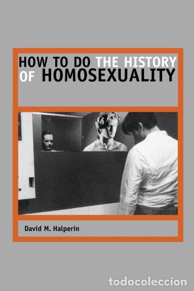 Libri di seconda mano: How to Do the History of Homosexuality- 9780226314488