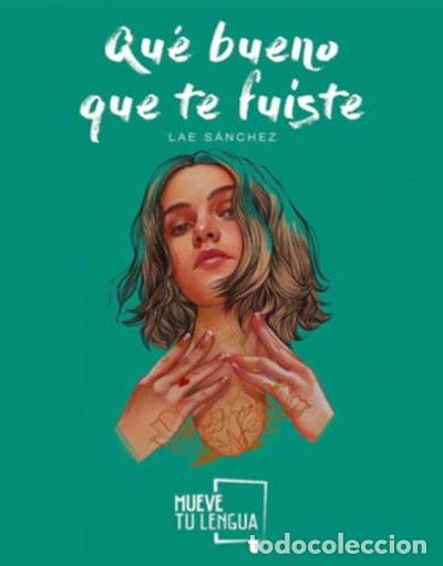 Livres: Qu&eacute; bueno que te fuiste- 9788417938260
