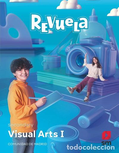 Libros: Visual Arts I. Revuela. Comunidad de Madrid- 9788411201766