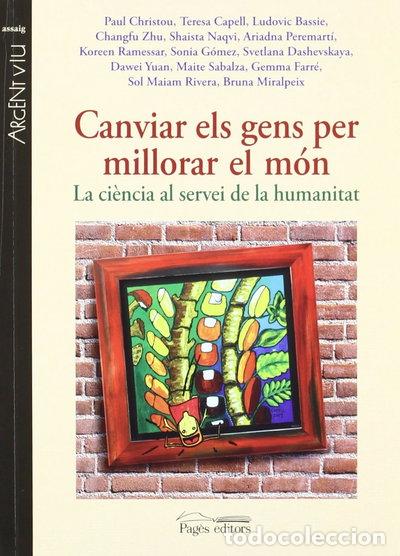 Libri di seconda mano: Canviar els gens per millorar el m&oacute;n- 9788499751436