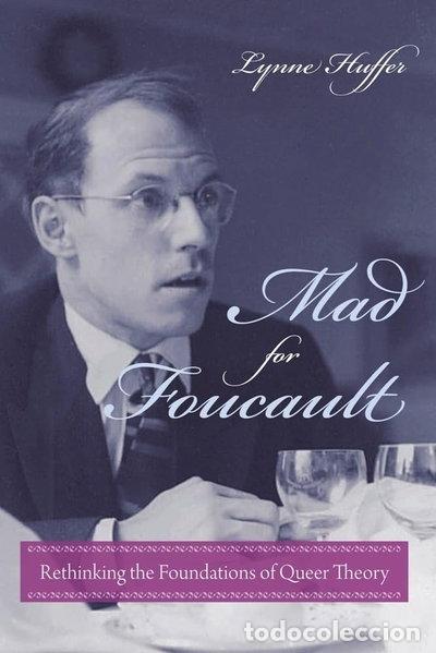 Libros: Mad for Foucault- 9780231149198