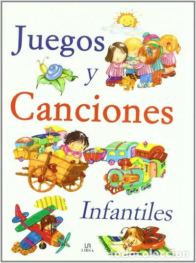 Libros: Juegos y Canciones Infantiles- 9788466203494