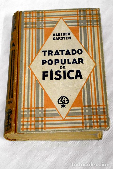 Libros: Tratado popular de f&iacute;sica.- Kleiber, Juan
