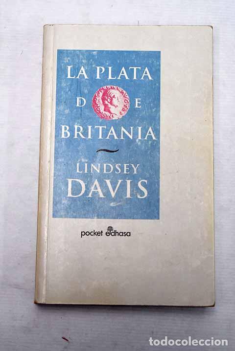 Libros: La plata de Britania.- Davis, Lindsey - Foto 1