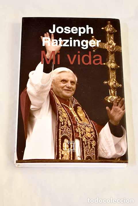 Libros: Mi vida: Benedicto XVI.- Benedicto XVI