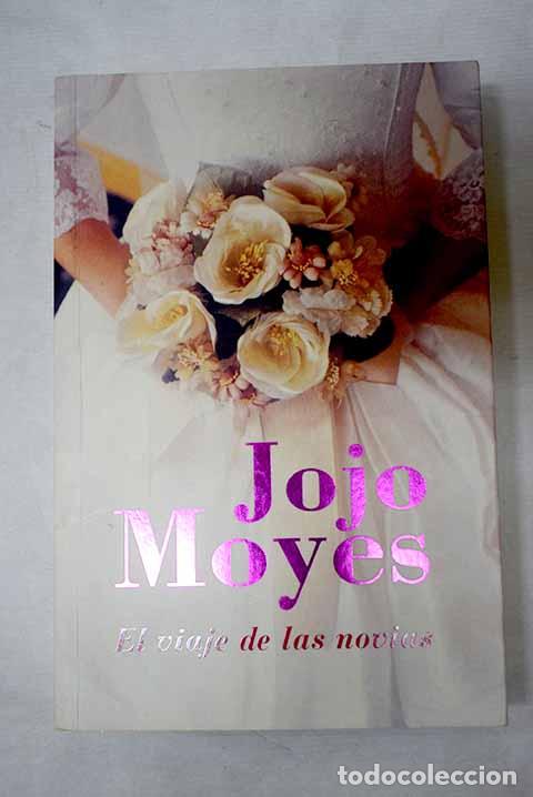Libros: El viaje de las novias.- Moyes, Jojo - Foto 1