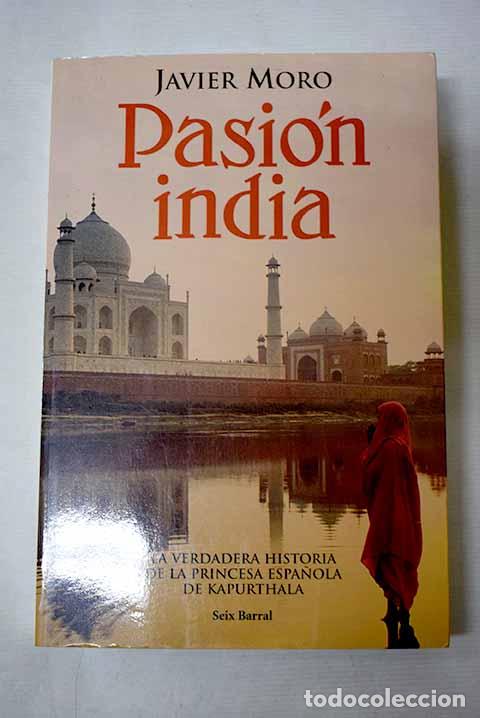 B&uuml;cher: Pasi&oacute;n india: Moro, Javier.- Moro, Javier