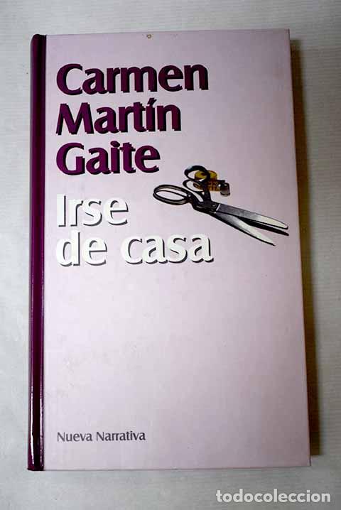 B&uuml;cher: Irse de casa: Mart&iacute;n Gaite, Carmen.- Mart&iacute;n Gaite, Carmen