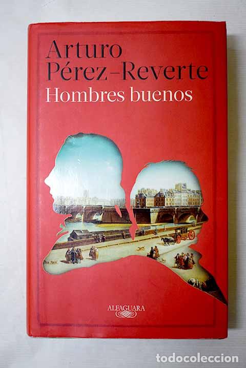Libri di seconda mano: Hombres buenos: P&eacute;rez-Reverte, Arturo.- P&eacute;rez-Reverte, Arturo