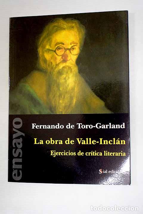 Libros: La obra de Valle-Incl&aacute;n: ejercicios de cr&iacute;tica literaria.- Toro Garland, Fernando de