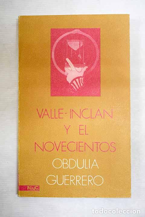 Livres: Valle-Incl&aacute;n y el novecientos: apuntes para un estudio biogr&aacute;fico-literario