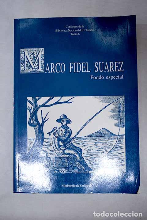 B&uuml;cher: Marco Fidel Su&aacute;rez: fondo especial