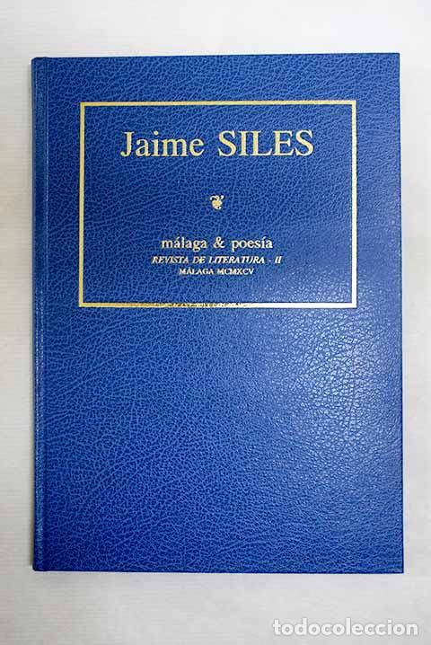 Libri di seconda mano: Jaime Siles: : M&aacute;laga & Poes&iacute;a.