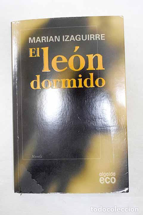 B&uuml;cher: El le&oacute;n dormido: Izaguirre, Marian.- Izaguirre, Marian