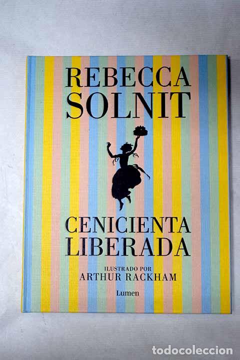 books: Cenicienta liberada: Solnit, Rebecca.- Solnit, Rebecca