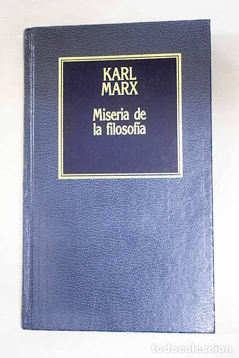Libros: Miseria de la filosof&iacute;a contestaci&oacute;n a la Filosof&iacute;a de la miseria de Proudhon.- Marx, Karl