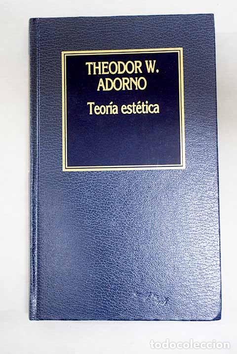 Libros: Teor&iacute;a est&eacute;tica: Adorno, Theodor W..- Adorno, Theodor W.