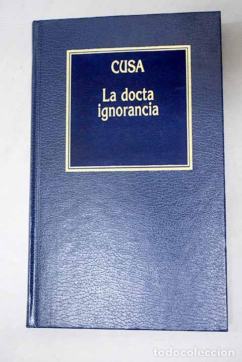 Libros: La docta ignorancia: Cusa, Nicolas de.- Cusa, Nicolas de