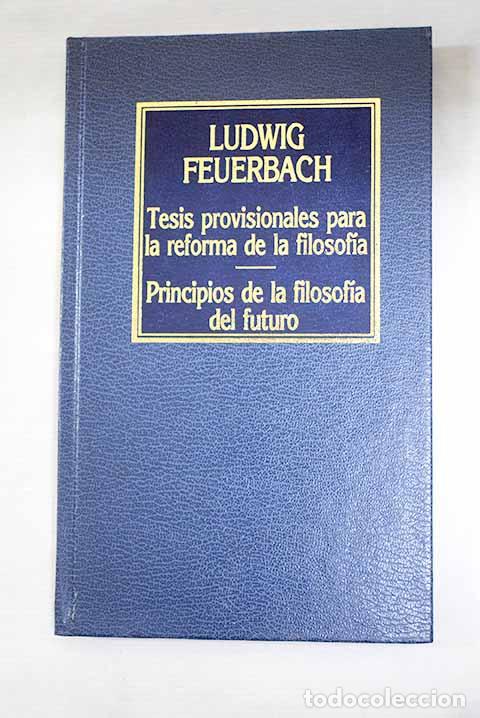 Libros: Tesis provisionales para la reforma de la filosofia; Principios de la filosof&iacute;a del futuro