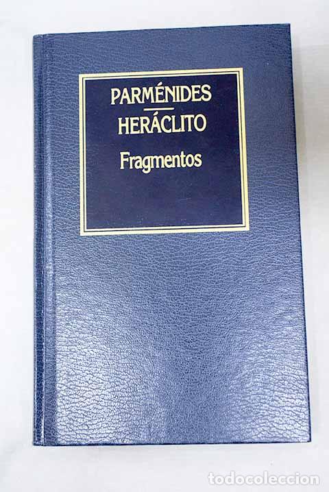 Libros: Fragmentos: Her&aacute;clito; Parm&eacute;nides.- Her&aacute;clito; Parm&eacute;nides
