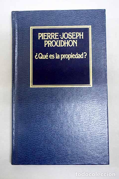 Libros: &iquest;Qu&eacute; es la propiedad?.- Proudhon, Pierre-Joseph - Foto 1
