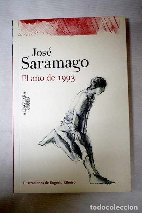 Libros: El a&ntilde;o de 1993: Saramago, Jos&eacute;.- Saramago, Jos&eacute;