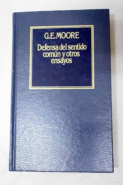 Libros: Defensa del sentido com&uacute;n y otros ensayos.- Moore, George Edward - Foto 1