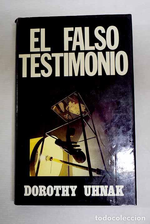 B&uuml;cher: El falso testimonio: Uhnak, Dorothy.- Uhnak, Dorothy