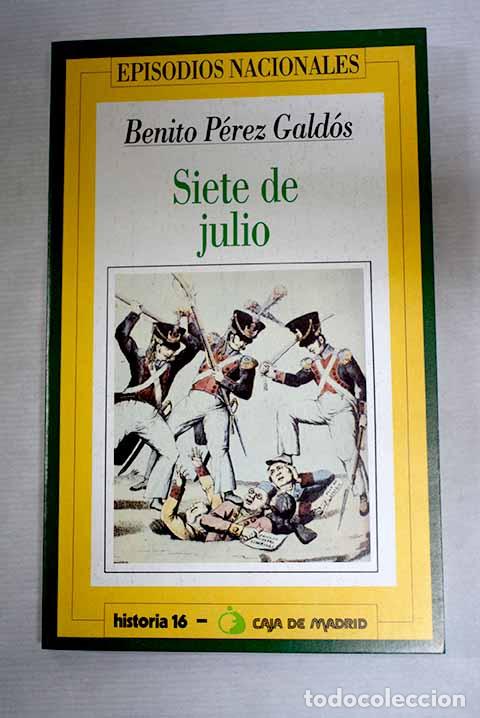 Livros em segunda m&atilde;o: 7 de julio: P&eacute;rez Gald&oacute;s, Benito.- P&eacute;rez Gald&oacute;s, Benito