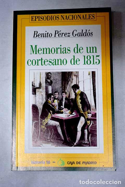 Livros em segunda m&atilde;o: Memorias de un cortesano de 1815.- P&eacute;rez Gald&oacute;s, Benito