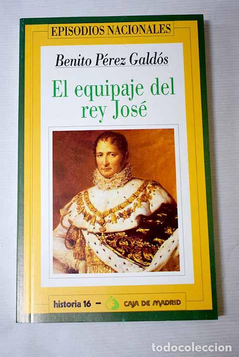 Livros em segunda m&atilde;o: El equipaje del rey Jos&eacute;.- P&eacute;rez Gald&oacute;s, Benito