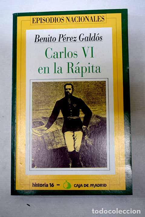 Libros: Carlos VI en La R&aacute;pita.- P&eacute;rez Gald&oacute;s, Benito - Foto 1