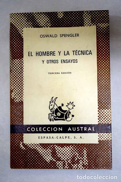 Livros em segunda m&atilde;o: El hombre y la t&eacute;cnica y otros ensayos.- Spengler, Oswald