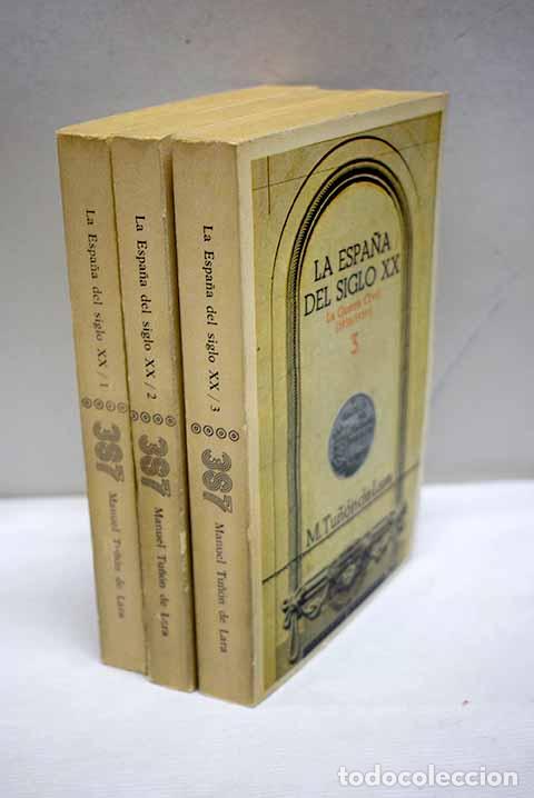Libros: La Espa&ntilde;a del siglo XX.- Tu&ntilde;&oacute;n de Lara, Manuel - Foto 1
