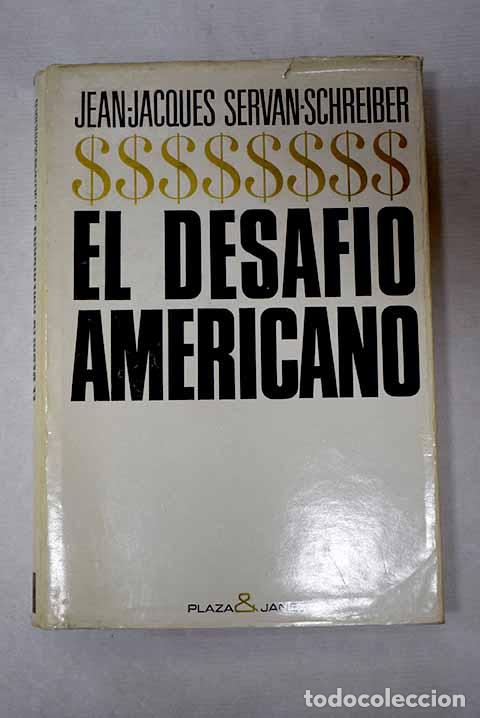 Libros: El desaf&iacute;o americano.- Servan-Schreiber, Jean-Jacques - Foto 1