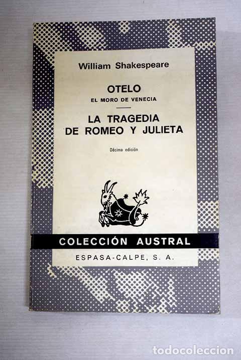 Libros: Otelo, el moro de Venecia ; La tragedia de Romeo y Julieta.- Shakespeare, William