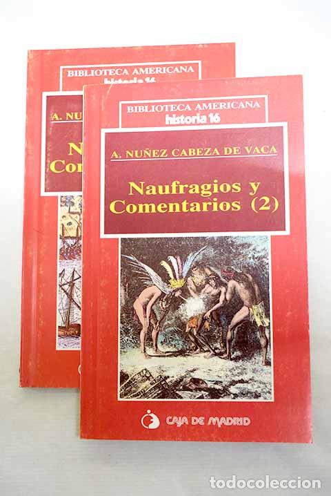 Libros: Naufragios y comentarios.- N&uacute;&ntilde;ez Cabeza de Vaca, &Aacute;lvar - Foto 1