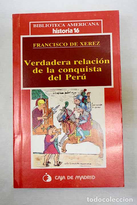Libros: Verdadera relaci&oacute;n de la conquista del Per&uacute;.- Jerez, Francisco de
