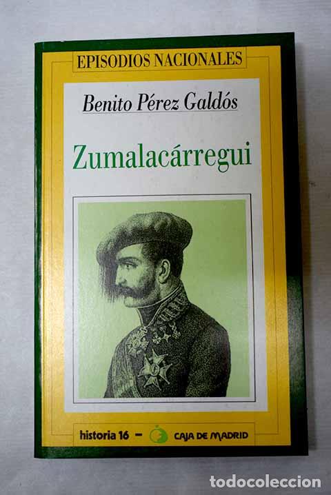 Libros: Zumalac&aacute;rregui: P&eacute;rez Gald&oacute;s, Benito.- P&eacute;rez Gald&oacute;s, Benito