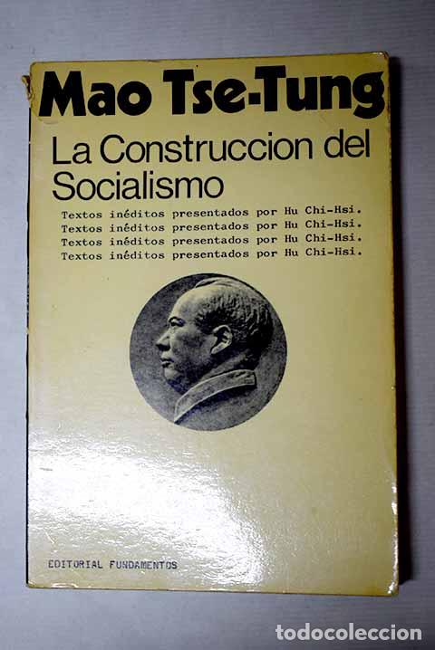 Libros: La construcci&oacute;n del socialismo.- Tse Tung, Mao