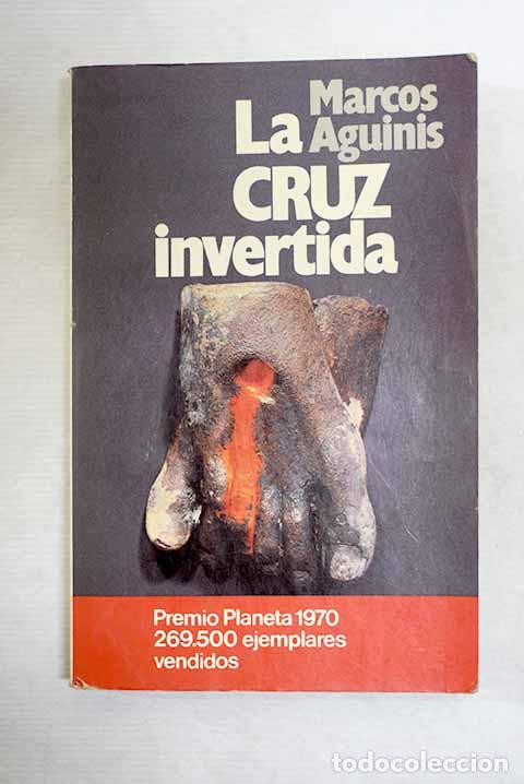 Libros: La cruz invertida: Aguinis, Marcos.- Aguinis, Marcos