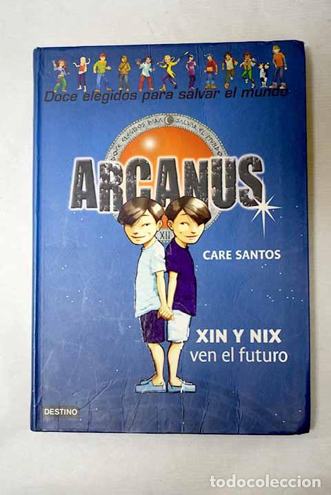 Libros: Xin y Nix ven el futuro.- Santos, Care