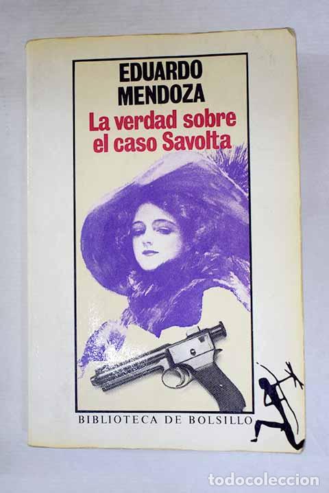 B&uuml;cher: La verdad sobre el caso Savolta.- Mendoza, Eduardo