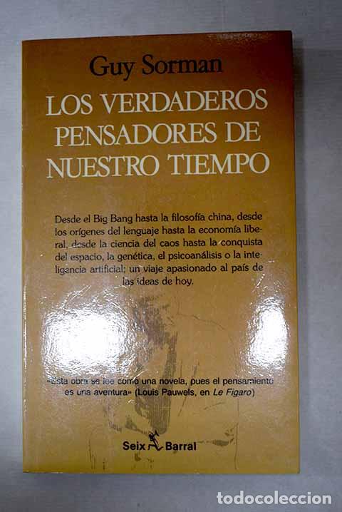 Libri di seconda mano: Los verdaderos pensadores de nuestro tiempo: Guy Sorman ; traducci&oacute;n de franc&eacute;s por R. M. Bassols