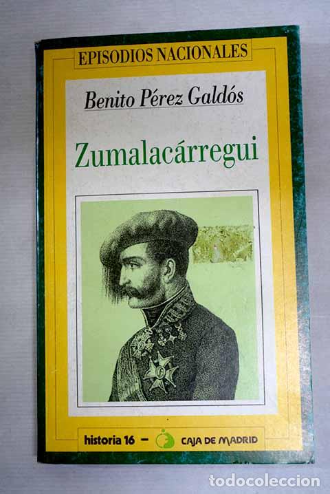 B&uuml;cher: Zumalac&aacute;rregui: P&eacute;rez Gald&oacute;s, Benito.- P&eacute;rez Gald&oacute;s, Benito