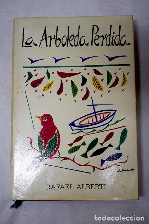 B&uuml;cher: La arboleda perdida: Alberti, Rafael.- Alberti, Rafael